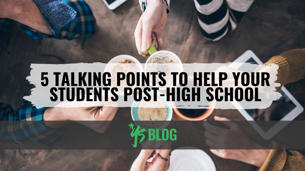 5 Talking Points To Help Your Students with Post-High School